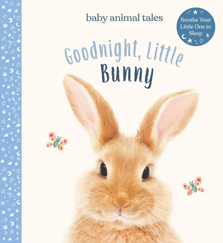 Goodnight, Little Bunny: A Board Book (Baby Animal Tales)