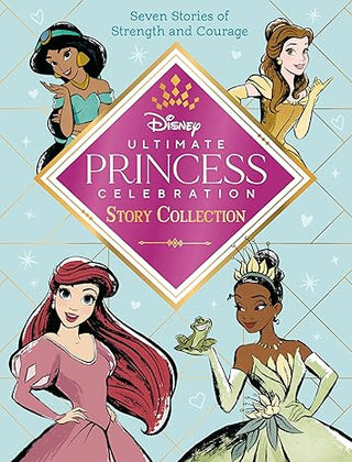 Ultimate Princess Celebration Story Collection (Disney Princess) Hardcover Book