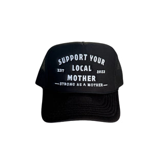 Support Your Local Mother® Trucker Hat - Black
Black cap with white text on a light gray background