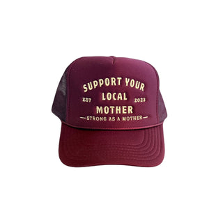 Support Your Local Mother® Trucker Hat - Burgundy
Maroon cap with text 'Support Your Local Mother Strong as a Mother' on a light gray background
