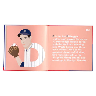 Baseball Legends Alphabet Hardcover Book
Open book with illustration of a baseball player and text on a pink background