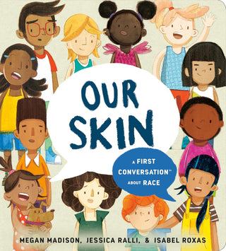 Penguin Random House, Our Skin: A First Conversation About Race (First Conversations) Board Book - Basically Bows & Bowties