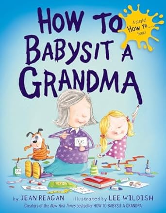How to Babysit a Grandma Hardcover Book