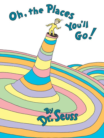 Oh, the Places You'll Go! Hardcover Book
