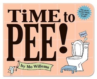 Time to Pee! Board Book Board Book
Book cover of 'Time to Pee!' by Mo Willems with a toilet illustration on a peach background.