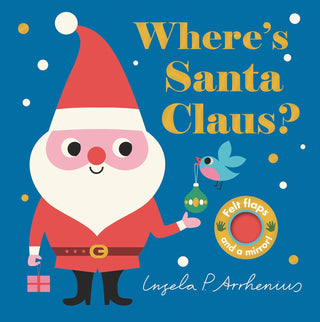 Where's Santa Claus?: (An Interactive Sensory Lift-the-Flap) Board Book
Book cover of 'Where's Santa Claus?' with a cartoon Santa Claus holding an ornament on a blue background.