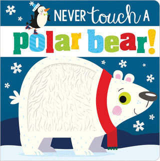 Never Touch a Polar Bear! Board Book
Book cover of 'Never Touch a Polar Bear!' with a polar bear and penguin illustration.