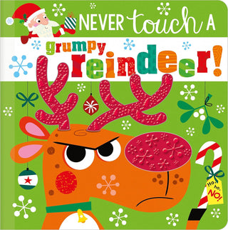Never Touch a Grumpy Reindeer! Board Book