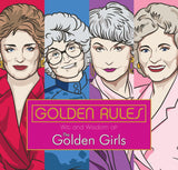 Golden Rules: Wit and Wisdom of The Golden Girls Hardcover Book