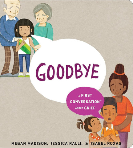 Goodbye: A First Conversation About Grief (First Conversations) Board Book