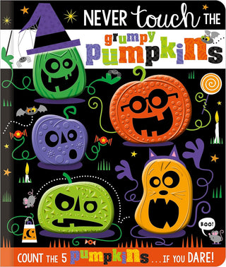 Never Touch the Grumpy Pumpkins Board Book
