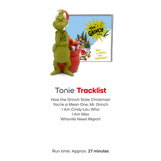 Tonies Character: Dr. Seuss: How The Grinch Stole Christmas!
Tonie figure of the Grinch with a tracklist and cover art on a white background