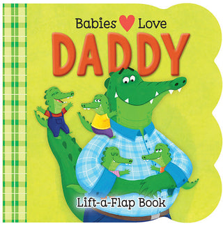 Babies Love Daddy Lift A Flap Board Book, Cottage Door Press, Babies Love, Board Book, cf-type-print-books, cf-vendor-cottage-door-press, Cottage Door Press, Dad, EB Baby, EB Boy, EB Boys, EB