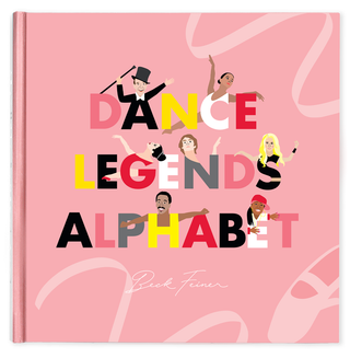 Dance Legends Alphabet Hardcover Book
Book cover of 'Dance Legends Alphabet' with colorful illustrations on a pink background
