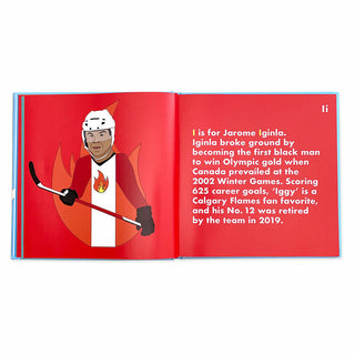 Hockey Legends Alphabet Hardcover Book
Open book with a red background featuring an illustration of a hockey player and text about Jarome Iginla.