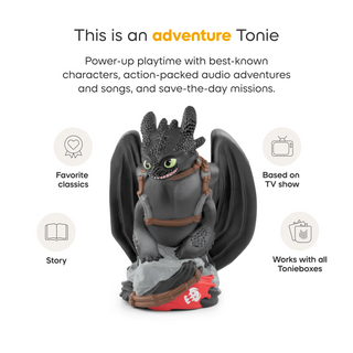Tonies Character: How to Train Your Dragon: Toothless
Toy figure of a dragon with text about adventure Tonie products on a white background
