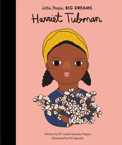 Little People, Big Dreams - Harriet Tubman, Quarto Books, Arizona, Big Dreams - Harriet Tubman, Board Book, Book, Books, Books for Children, Children's Book, Harriet Tubman, Little People, Li